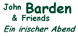 John Barden & Friends  Ein irischer Abend